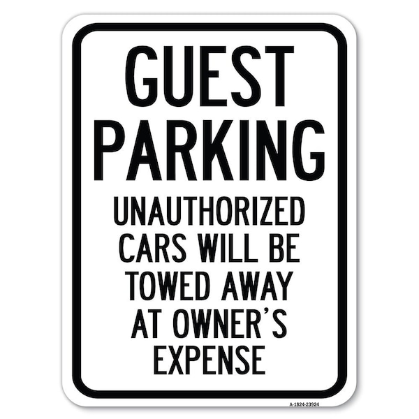 Signmission Guest Parking Unauthorized Cars Towed Away Owners Expense Alum Sign, 24" L, 18" H, A-1824-23924 A-1824-23924 - main